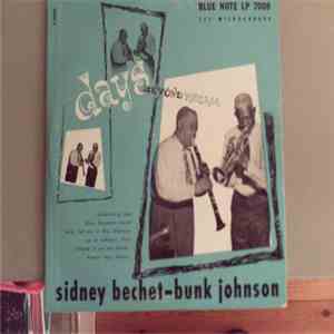 Sidney Bechet - Bunk Johnson - Days Beyond Recall
