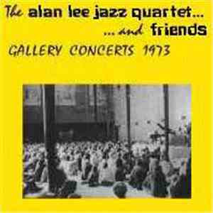 The Alan Lee Jazz Quartet… And Friends - Gallery Concerts 1973