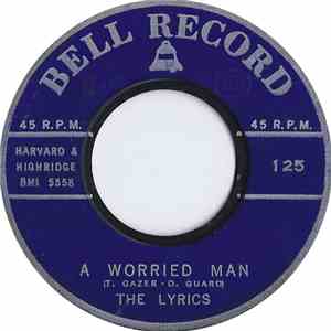 The Lyrics , The Hickories - A Worried Man / Teen Beat