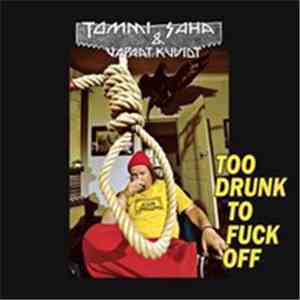 Tommi Saha & Vapaat Kuviot - Too Drunk To Fuck Off
