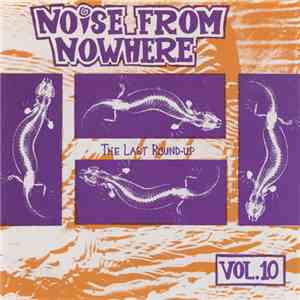 Various - Noise From Nowhere Vol. 10 (The Last Round-Up)