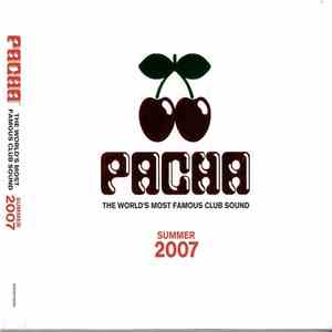 Various - Pacha - The World's Most Famous Club Sound - Summer 2007