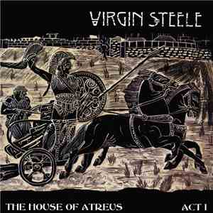 Virgin Steele - The House Of Atreus - Act I