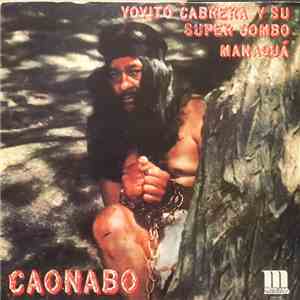 Yoyito Cabrera Y Su Super Combo Managuá - Caonabo