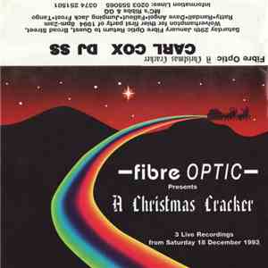 Carl Cox / DJ SS - Fibre Optic - A Christmas Cracker