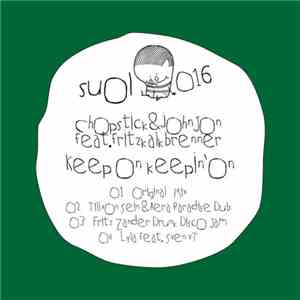 Chopstick & Johnjon Feat. Fritz Kalkbrenner - Keep On Keepin' On