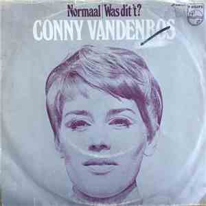 Conny Vandenbos - Normaal / Was Dit 't?