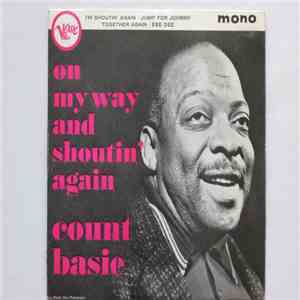 Count Basie And His Orchestra - On My Way And Shoutin' Again