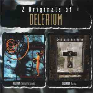 Delerium - 2 Originals Of Delerium (Semantic Spaces / Karma)