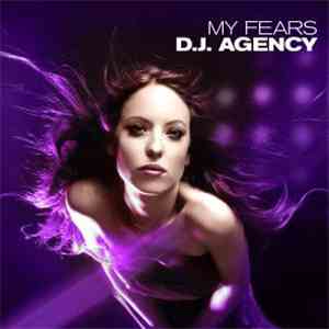 D.J. Agency - My Fears