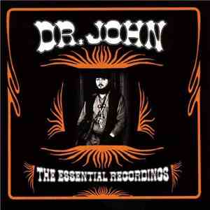 Dr. John - The Essential Recordings