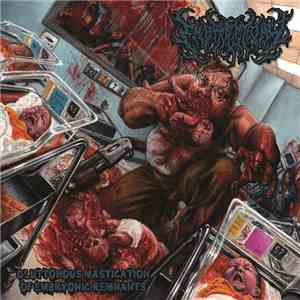 Embryectomy  - Gluttonous Mastication Of Embryonic Remnants