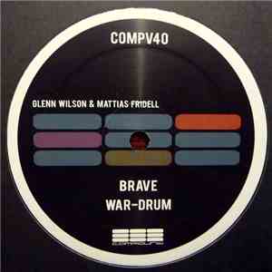 Glenn Wilson & Mattias Fridell - Brave
