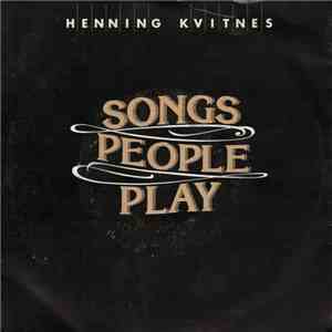 Henning Kvitnes - Songs People Play