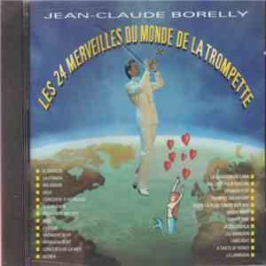 Jean-Claude Borelly - Les 24 Merveilles Du Monde de La Trompette