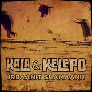 Kala  & Kelepo - Urbaanit Shamaanit