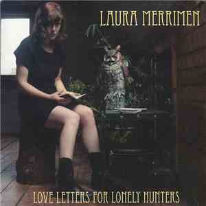 Laura Merrimen - Love Letters For Lonely Hunters