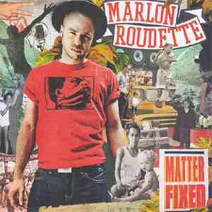 Marlon Roudette - Matter Fixed
