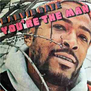 Marvin Gaye - You're The Man = Eres El Hombre (Parte 1ª y Parte 2ª)