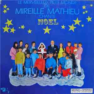 Mireille Mathieu - Le Merveilleux Petit Monde De Mireille Mathieu Chante Noel