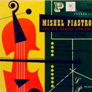 Mishel Piastro And His Famous Strings - Mishel Piastro And His Famous Strings