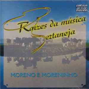 Moreno E Moreninho - Raízes Da Música Sertaneja