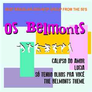 Os Belmonts - Best Brazilian Doo Wop Group From The 50'S