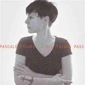 Pascale Picard - All Things Pass