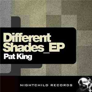 Pat King  - Different Shades EP