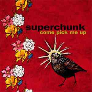Superchunk - Come Pick Me Up