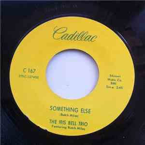 The Iris Bell Trio Featuring Butch Miles - Something Else