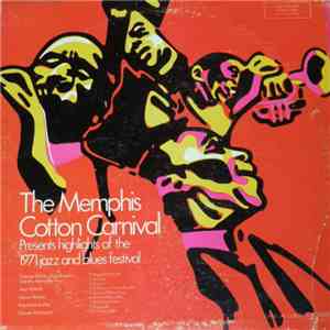 The Memphis Cotton Carnival - Highlights of the 1971 Jazz and Blues Festival