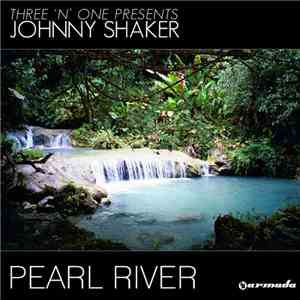 Three 'N' One Presents Johnny Shaker - Pearl River