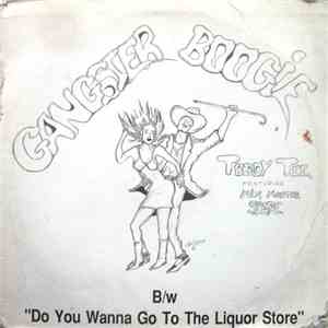 Toddy Tee Featuring Mix Master Spade - Gangster Boogie / Do You Wanna Go To The Liquor Store