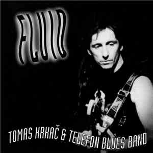 Tomas Krkač & Telefon Blues Band - Fluid