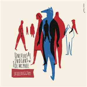 Universal Indians W/ Joe McPhee - Skullduggery