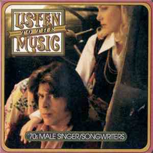 Various - Listen To The Music: '70s Male Singer/Songwriters