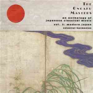 Various - The Ongaku Masters, An Anthology Of Japanese Classical Music, Vol. 3: Modern Japan