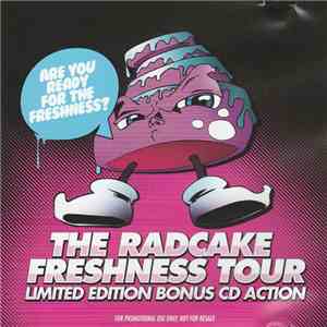 Various - The Radcake Freshness Tour (Limited Edition Bonus CD Action)