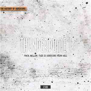 Various - Thunderdome I - Fck Mellow, This Is Hardcore From Hell