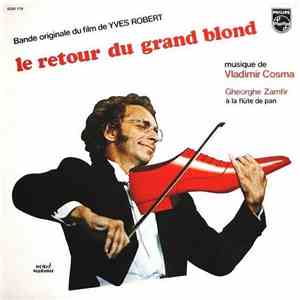 Vladimir Cosma - Gheorghe Zamfir - Le Retour Du Grand Blond