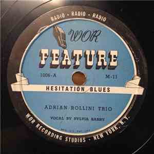 Adrian Rollini Trio - Hesitation Blues / Is You Is, Or Is You Ain't (Ma' Baby)