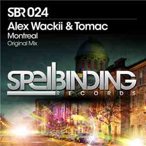 Alex Wackii & Tomac  - Montreal