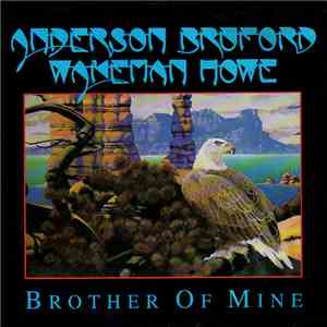 Anderson Bruford Wakeman Howe - Brother Of Mine