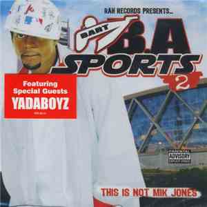 B.A. - Sports 2: This Is Not Mik Jones