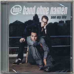 Band Ohne Namen - See My Life