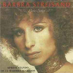 Barbra Streisand - Love Songs (Apresentando Os 14 Maiores Sucessos)