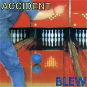 Blew  - Accident