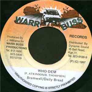 Bramwell / Daily Bread - Who Dem