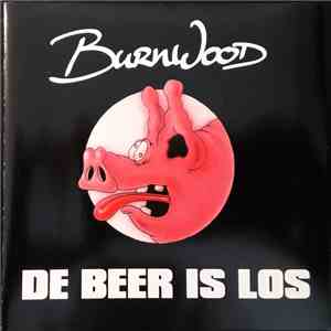 BurnWood - De Beer Is Los